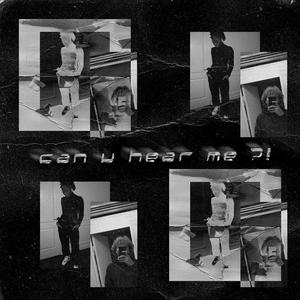 can U hear me ?! (feat. p.m)