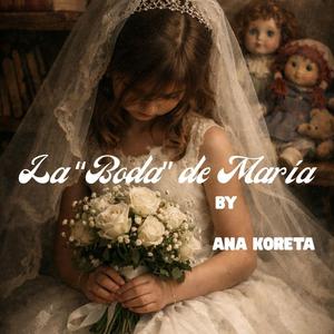 LA "BODA" DE MARIA