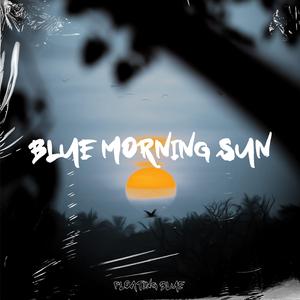 Blue Morning Sun