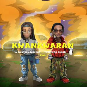 Kwankwaran (feat. Tarraxah Sneck)