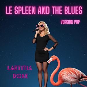 Le Spleen and the Blues (Version Pop)