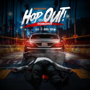 Hop out (feat. Doeboi909)