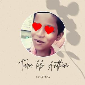 Turu Lob Anthem