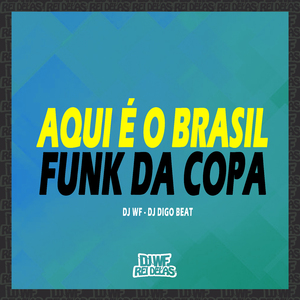 Aqui é o Brasil - Funk da Copa