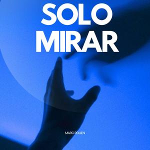 Solo Mirar