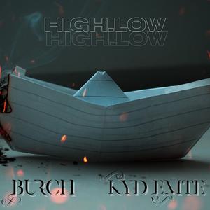 HIGH LOW (feat. Kyd Emte)