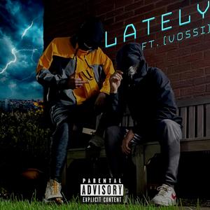 Lately (feat. Vossi)
