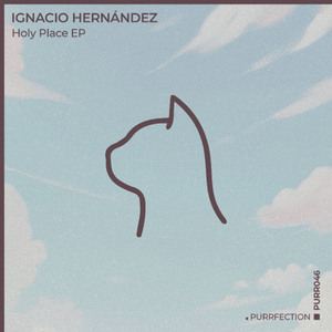 Ignacio Hernández - Holy Place (Original Mix) [PURRFECTION]