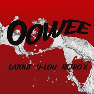 OOWEE (feat. Retro X & LAIOUT)