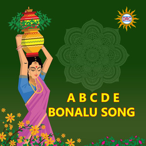 A B C D E Bonalu Song