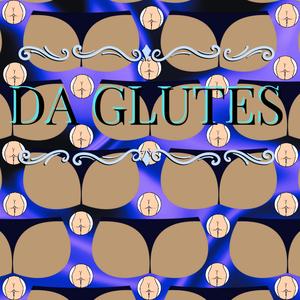 Da Glutes