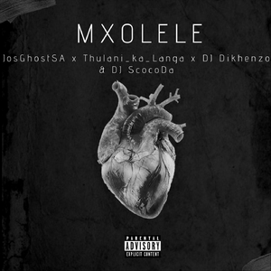 Mxolele (feat. Thalani Ka Langa, DJ Dikhenzo & DJ Scocoda)