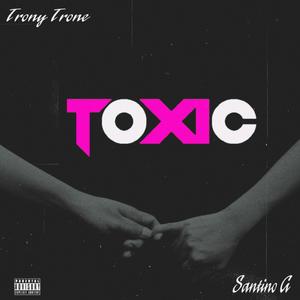 Toxic (feat. Santino G)