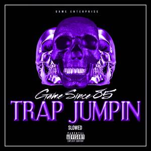 Trap Jumpin (Slowed)