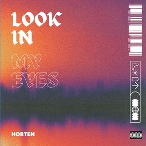 LOOK IN MY EYES