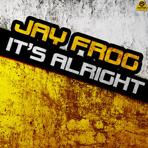 It's Alright (Jay Frog vs. Dee & Crane Radio Edit)