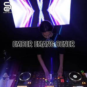 Ember Emang Bener (Remix)