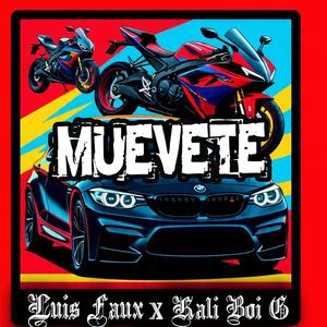MUEVETE x Kali Boi G x Luis Faux