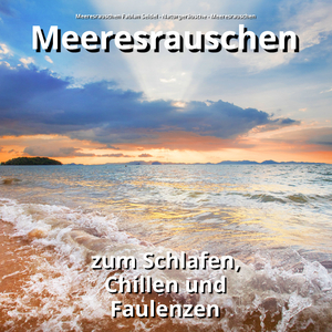 Meeresrauschen zum Runterkommen