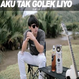Aku Tak Golek Liyo (-)