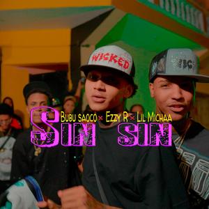 SIN SIN (feat. Ezzy R & Lil Micha)