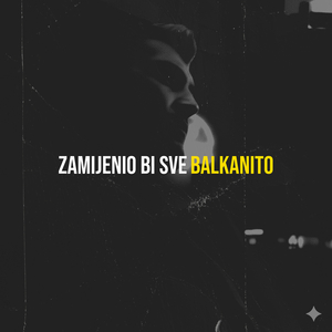 Zamijenio Bi Sve