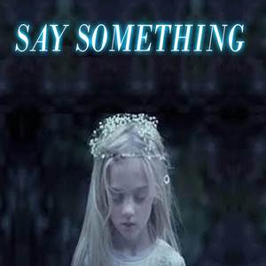 Say Something (Deluxe Edition)