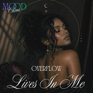 Overflow Lives In Me