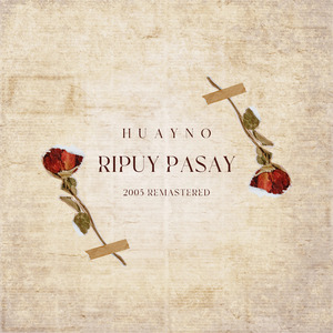 Huayno / Ripuy Pasay (2005 Remastered)