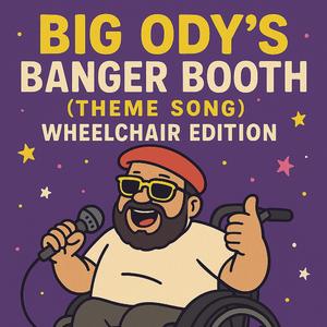 Big Ody's Banger Booth Theme