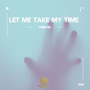 LET ME TAKE MY TIME(Extended Mix)