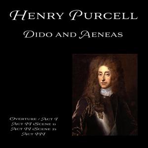 Dido and Aeneas - Complete Opera