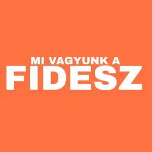 Mi vagyunk a Fidesz