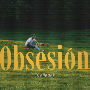 Obsesión Callada