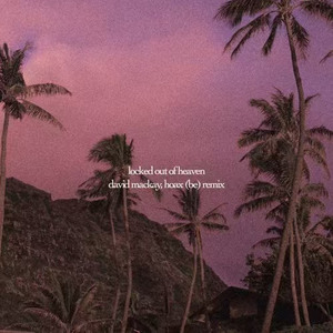Locked Out Of Heaven [David Mackay & Hoax (BE) Remix]