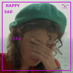 Happy Sad