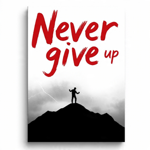 Never give up