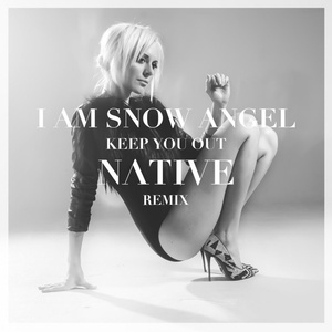 Keep You Out (Native Remix)