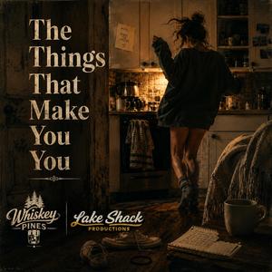 The Things That Make You You