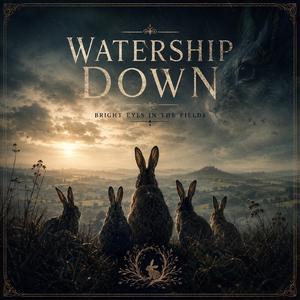 Watership Down: Bright Eyes In The Fields