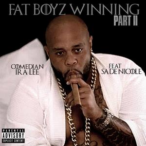 Fat Boyz Winning, Pt. 2 [Radio Edit] (feat. Sade Nicole)