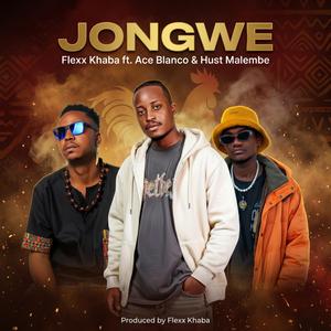 Jongwe (feat. Ace Blanco & Hust Malembe)