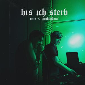 bis ich sterbe (feat. naiv)