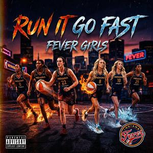 Run it Go Fast (Fever Girls)