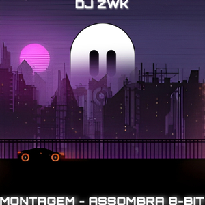 MONTAGEM ASSOMBRA 8 BIT