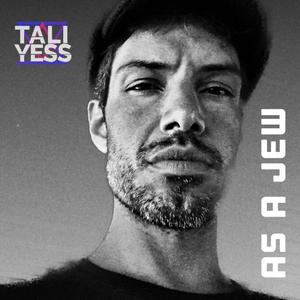 As a Jew (I Am NotAshamed)