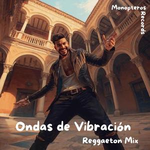Ondas de Vibración (Reggaeton Mix)
