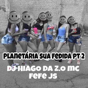 Planetária sua fedida pt 2