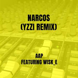 Narcos (Yzzi Remix)