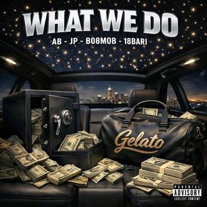 What We Do (feat. BO8MOB, 18Bari & JP)